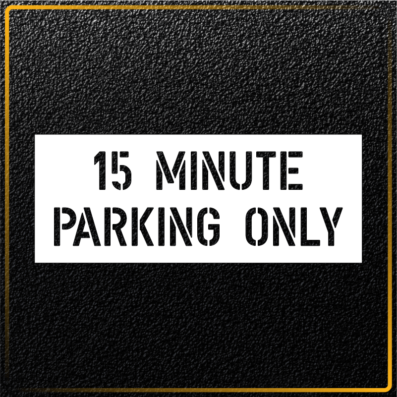 15 Minute Parking Only - 6.5 inch