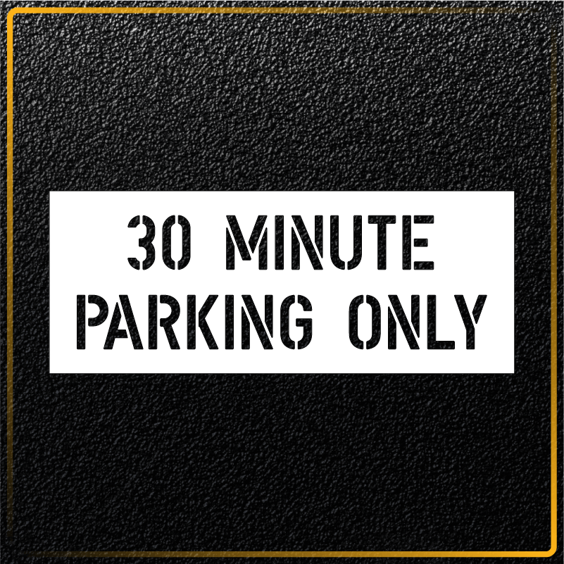 30 Minute Parking Only - 6.5 inch