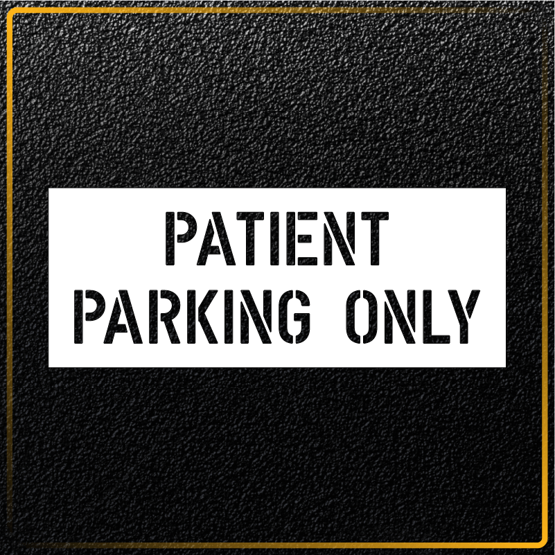 Patient Parking Only - 3 inch